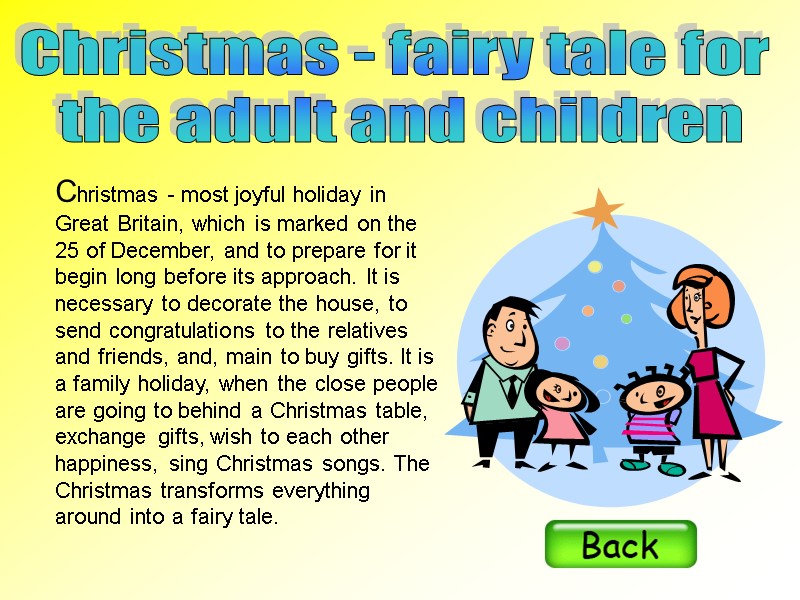 Christmas - most joyful holiday in Great Britain, which is marked on the 25